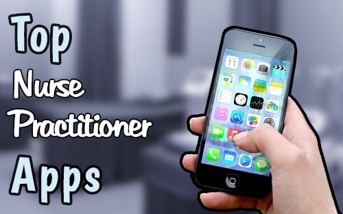 Top 5 Nurse Practitioner Apps