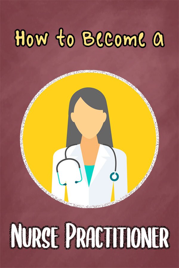 How to Become a Nurse Practitioner | Health And Willness